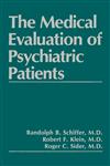 The Medical Evaluation of Psychiatric Patients,0306429578,9780306429576