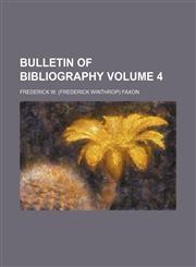 Bulletin of bibliography Volume 4,1130441563,9781130441567