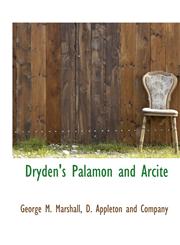 Dryden's Palamon and Arcite,1140395742,9781140395744