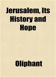 Jerusalem, Its History and Hope,1152543326,9781152543324