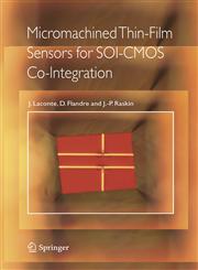 Micromachined Thin-Film Sensors for SOI-CMOS Co-Integration,0387288422,9780387288420