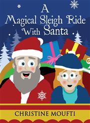 A Magical Sleigh Ride With Santa,1462682588,9781462682584