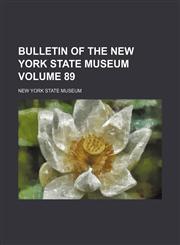 Bulletin of the New York State Museum Volume 89,1154027694,9781154027693