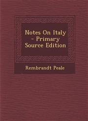 Notes on Italy - Primary Source Edition,129560275X,9781295602759