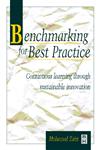 Benchmarking for Best Practice,0750639482,9780750639484
