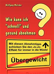 Wie kann ich "schnell" und gesund abnehmen?,3940014281,9783940014283