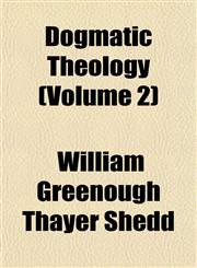 Dogmatic Theology (Volume 2),1152239724,9781152239722