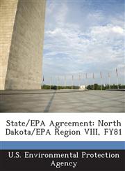 State/EPA Agreement North Dakota/EPA Region VIII, FY81,1294276743,9781294276746
