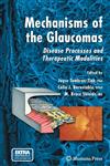 Mechanisms of the Glaucomas Disease Processes and Therapeutic Modalities [With CDROM],1588299562,9781588299567