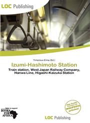 Izumi-Hashimoto Station,6139753236,9786139753239