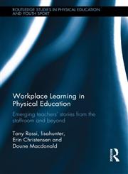 Workplace Learning in Physical Education,0415673658,9780415673655