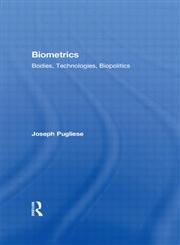 Biometrics Bodies, Technologies, Biopolitics,0415874874,9780415874878