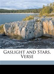 Gaslight and Stars, Verse,1149600748,9781149600740
