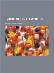 Guide book to women,1151394122,9781151394125