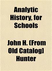 Analytic History, for Schools,1153272822,9781153272827
