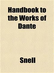 Handbook to the Works of Dante,1152280759,9781152280755