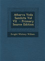 Atharva Veda Samhita Vol VLL - Primary Source Edition,1294333542,9781294333548