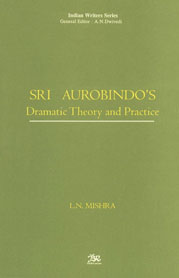 Sri Aurobindo's Dramatic Theory and Practice,8170188911,9788170188919