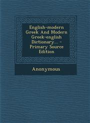 English-Modern Greek and Modern Greek-English Dictionary... - Primary Source Edition,1293696676,9781293696675