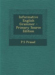 Informative English Grammer - Primary Source Edition,129345172X,9781293451724
