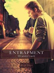 Entrapment - Life's Greatest Tragedy,1460228669,9781460228661
