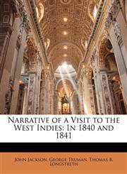 Narrative of a Visit to the West Indies In 1840 and 1841,1144750423,9781144750426