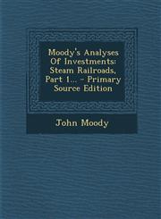 Moody's Analyses of Investments Steam Railroads, Part 1... - Primary Source Edition,1293568643,9781293568644