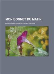 Mon Bonnet Du Matin,1153549611,9781153549615