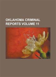 Oklahoma criminal reports Volume 11,1236764676,9781236764676