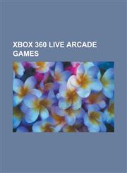 Xbox 360 Live Arcade Games Puzzle Bobble, Wolfenstein 3D, Duke Nukem 3D, Pac-Man, Quake III Arena, R-Type, Asteroids, Sonic the Hedgehog 3,1152972731,9781152972735