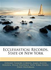 Ecclesiastical Records, State of New York,1143268792,9781143268793