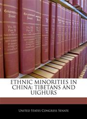 ETHNIC MINORITIES IN CHINA TIBETANS AND UIGHURS,1240474377,9781240474370