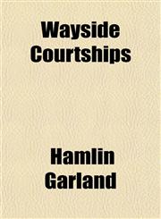 Wayside Courtships,1151290548,9781151290540