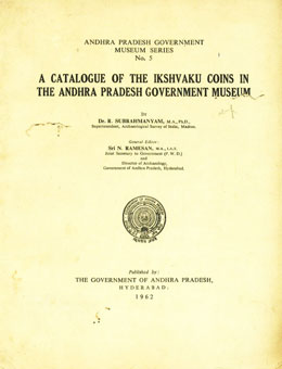 A Catalogue of Ikshvaku Coins in the Andhra Pradesh Government Museum