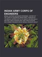 Indian Army Corps of Engineers Bengal Sappers and Miners personnel, History of the Corps of Engineers (Indian Army),1156896304,9781156896303
