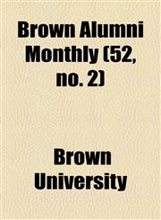 Brown Alumni Monthly (52, no. 2),1154646599,9781154646597
