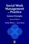 Social Work Management and Practice Systems Principles 2nd Edition,1853023884,9781853023880