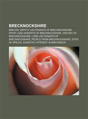 Brecknockshire Brecon, Deputy Lieutenants of Brecknockshire, Epynt, High Sheriffs of Brecknockshire, History of Brecknockshire,1156024366,9781156024362