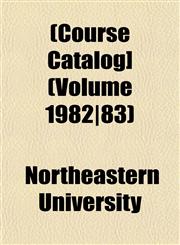 [Course Catalog] Volume 1982/83,1153335786,9781153335782