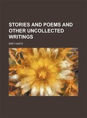 Stories and Poems and Other Uncollected Writings,1151191485,9781151191489