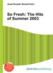 So Fresh The Hits of Summer 2003,5511928461,9785511928463