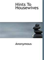 Hints  To Housewives,1140030558,9781140030553