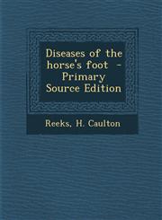 Diseases of the Horse's Foot - Primary Source Edition,1294560573,9781294560579