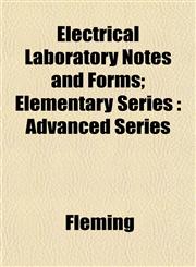Electrical Laboratory Notes and Forms; Elementary Series Advanced Series,1152644424,9781152644427