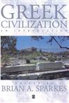 Greek Civilization An Introduction,0631205594,9780631205593