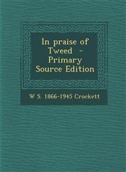 In Praise of Tweed - Primary Source Edition,1293586218,9781293586211