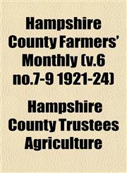 Hampshire County Farmers' Monthly (v.6 no.7-9 1921-24),115293273X,9781152932739