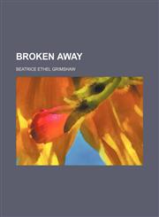 Broken away,1150337788,9781150337789