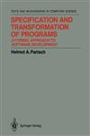 Specification and Transformation of Programs A Formal Approach to Software Development,3540525890,9783540525899