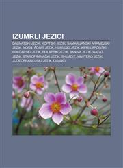 Izumrli jezici Dalmatski jezik, Koptski jezik, Samarijanski aramejski jezik, Norn, Āḏarī jezik, Hurijski jezik, Kemi laponski, Bolgarski jezik,1233038192,9781233038190